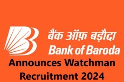 BOB Bank Watchman Recruitment 2024