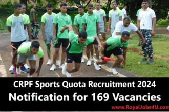 CRPF Sports Quota Recruitment 2024: Notification for 169 Vacancies