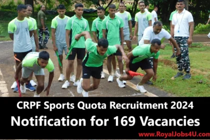CRPF Sports Quota Recruitment 2024: Notification for 169 Vacancies