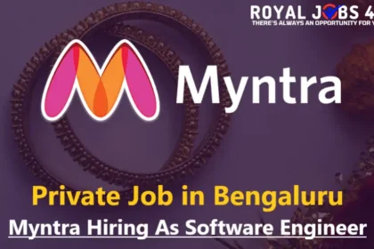Private Job in Bengaluru: Myntra Hiring As Software Engineer For All Graduates