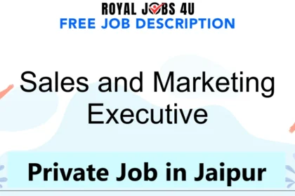 Private Job in Jaipur : Sales and Marketing Executive