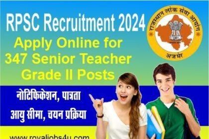 RPSC Recruitment 2024 – Apply Online for 347 Senior Teacher Grade II Posts