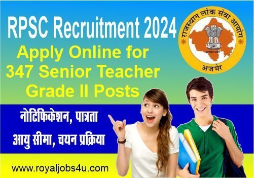 RPSC Recruitment 2024 – Apply Online for 347 Senior Teacher Grade II Posts