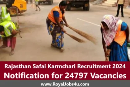 Rajasthan Safai Karmchari Recruitment 2024: Notification for 24797 Vacancies