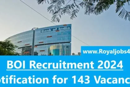 BOI Recruitment 2024: Notification for 143 Vacancies