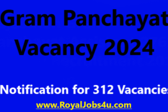 Gram Panchayat Vacancy 2024: Notification for 312 Vacancies