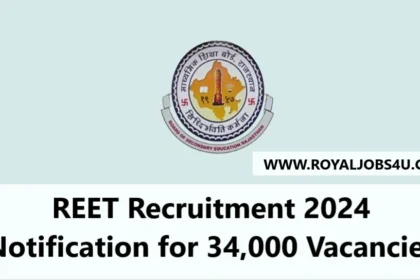REET Recruitment 2024: Notification for 34,000 Vacancies