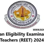 Rajasthan Eligibility Examination for Teachers (REET) 2024
