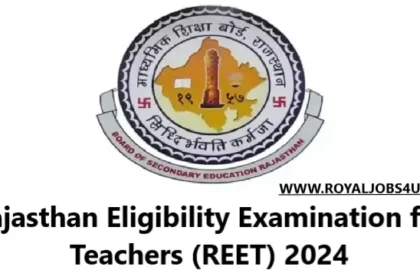 Rajasthan Eligibility Examination for Teachers (REET) 2024