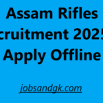 Assam Rifles Recruitment 2025 – Apply Offline