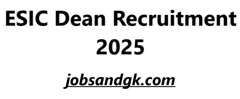ESIC Dean Recruitment 2025