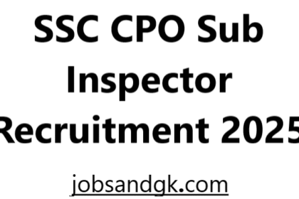 SSC CPO Sub Inspector Recruitment 2025